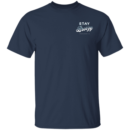 Stay Breezy T-Shirt