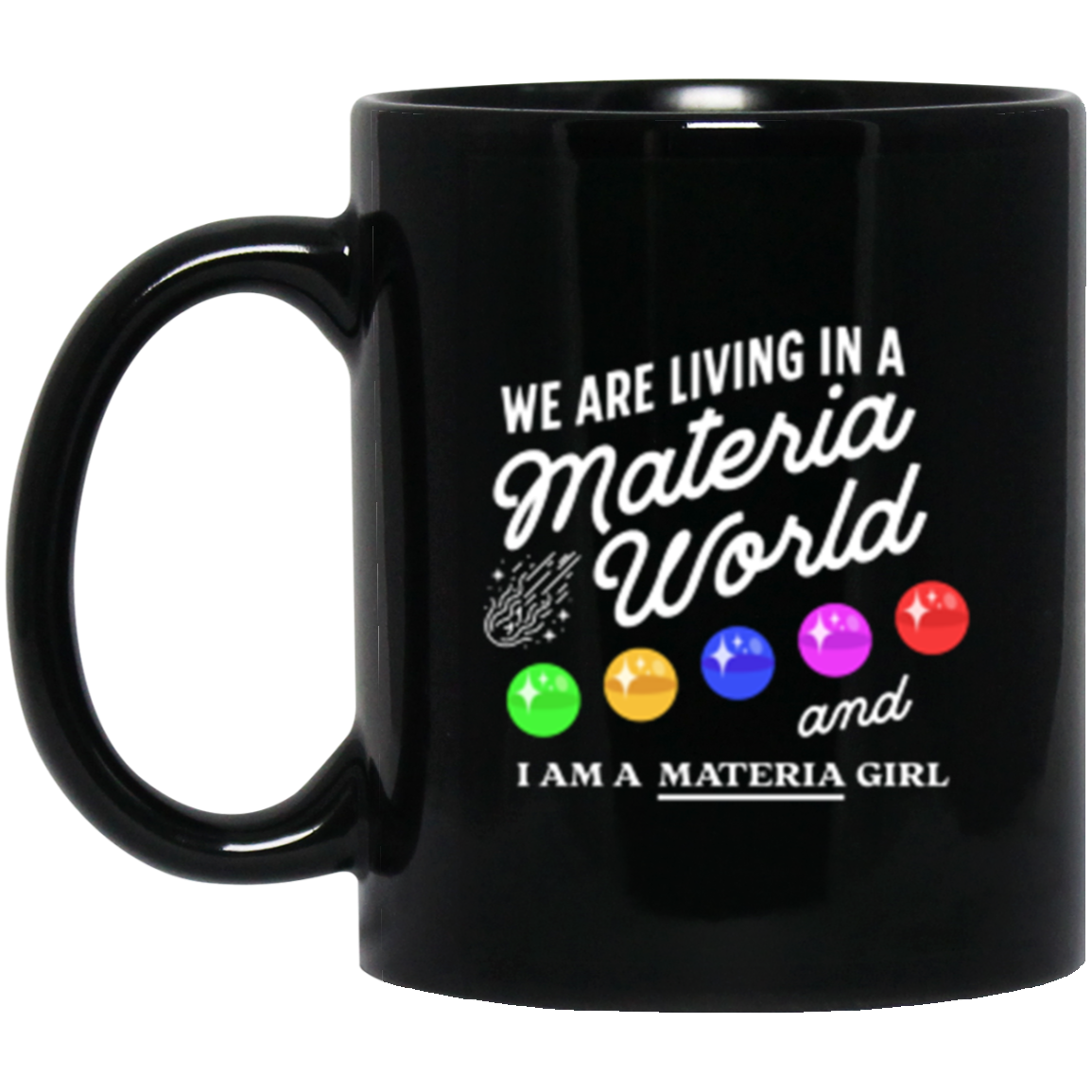 I Am A Materia Girl Mug